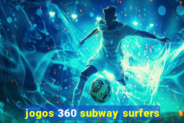 jogos 360 subway surfers